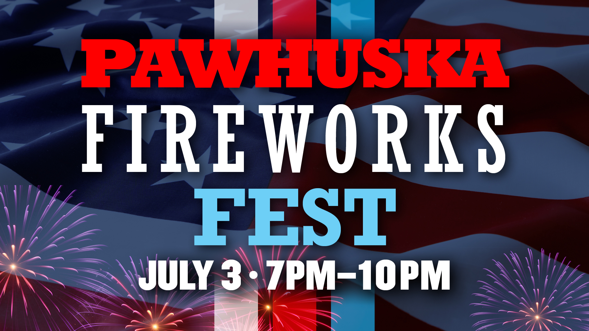 Pawhuska Fireworks Fest
